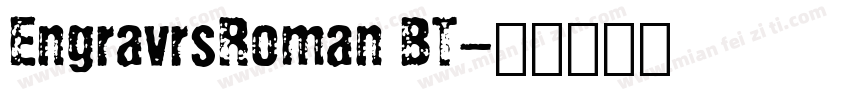 EngravrsRoman BT字体转换
